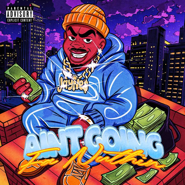 Jayne$ - 'Aint Going for Nothing' [Ringtone]