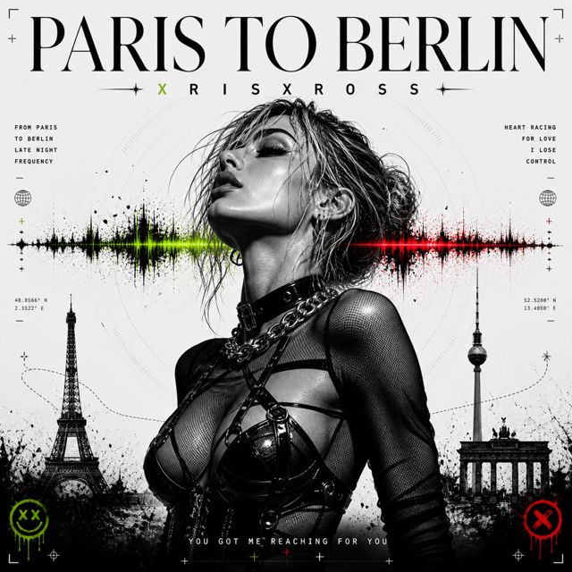 XRISXROSS - 'PARIS TO BERLIN' [Ringtone]