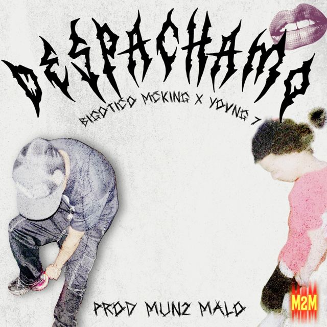 Mun2 Malo - 'DESPACHAMO (feat. Bigotico McKing & Yovng 7)' [Ringtone]