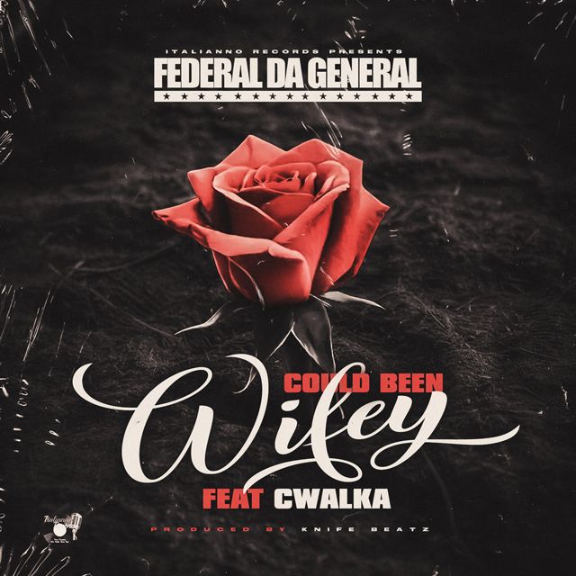 Federal Da General - 'Could Been Wifey (feat. CWalka)' [Ringtone]