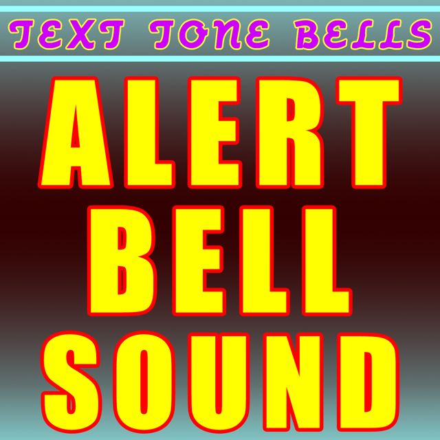 Text Tone Bells - 'Alert Bell Sound' [Ringtone]