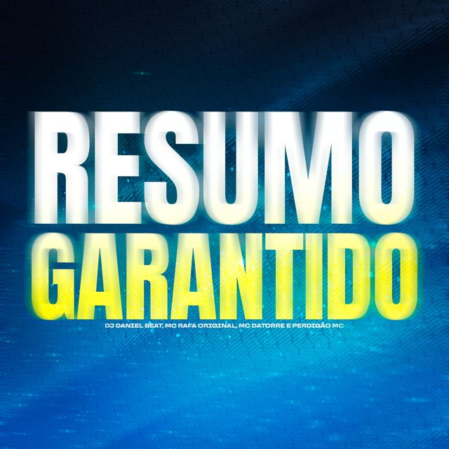DJ DANIEL BEAT - 'Resumo Garantido (feat. MC Rafa Original & Mc Datorre & Perdigão mc)' [Ringtone]