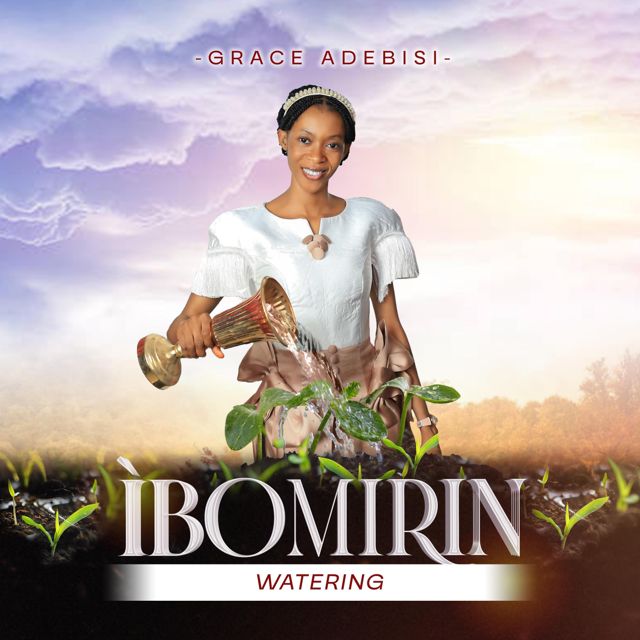 Grace Adebisi - 'IBOMIRIN (Watering)' [Ringtone]