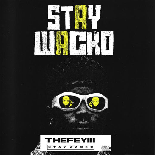 TheFeyiii - 'Stay Wacko' [Ringtone]
