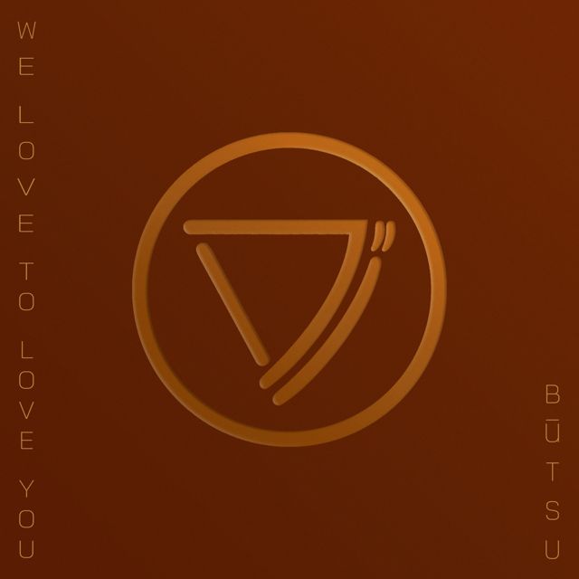 Būtsu - 'We Love To Love You' [Ringtone]