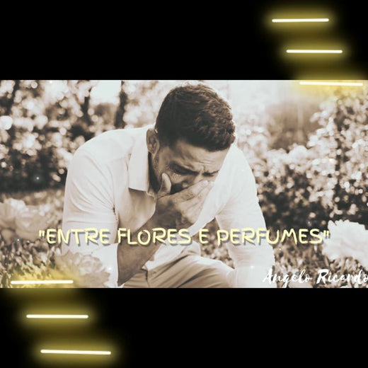 Angelo de Oliveira Ricardo - 'ENTRE FLORES E PERFUMES' [Ringtone]