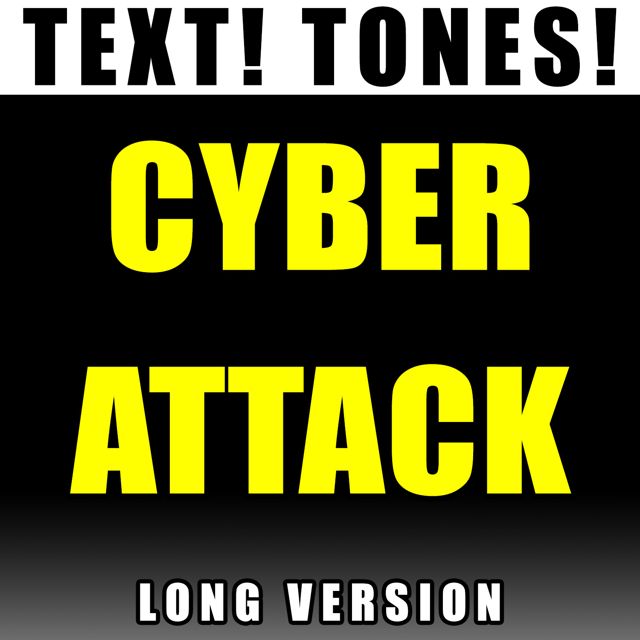 Text! Tones! - 'Cyber Attack Long Version (Text Tone)' [Ringtone]