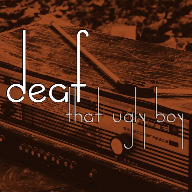 That Ugly Boy - 'Deaf' [Ringtone]