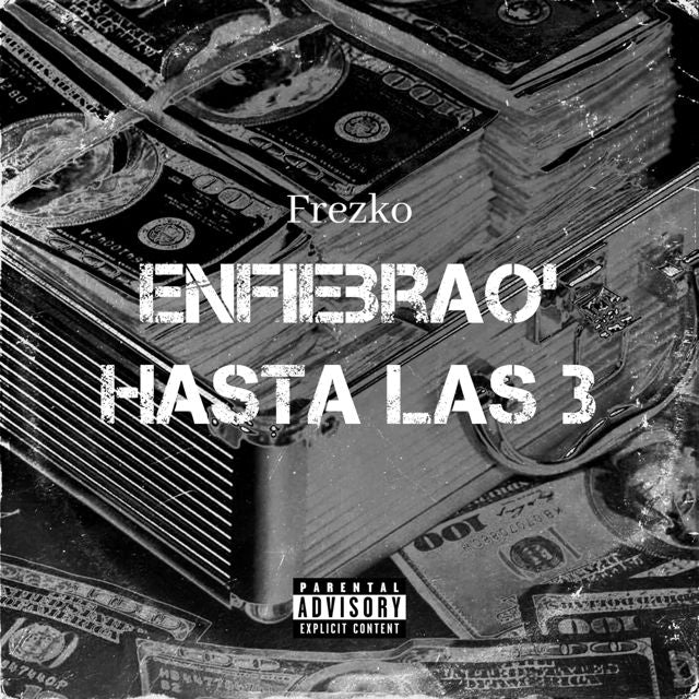 Frezko - 'Enfiebrao' Hasta las 3' [Ringtone]