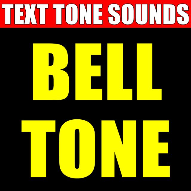 Text Tone Sounds - 'Bell Tone (Text Tone)' [Ringtone]