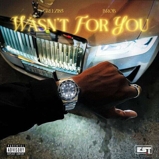 Greez185 - 'Wasn't For You (feat. B.Rob)' [Ringtone]