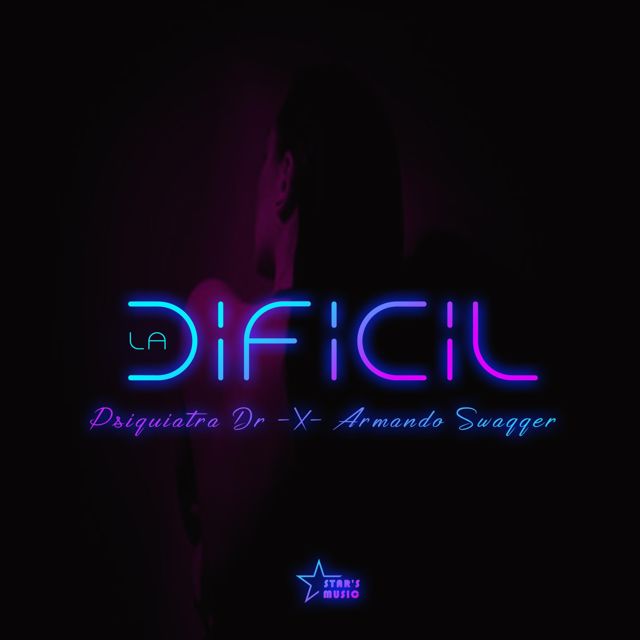 Psiquiatra Dr - 'La Dificil (feat. Armando Swagger)' [Ringtone]