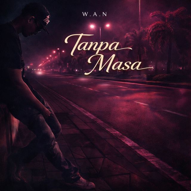 W. A .N - 'Tanpa Masa' [Ringtone]