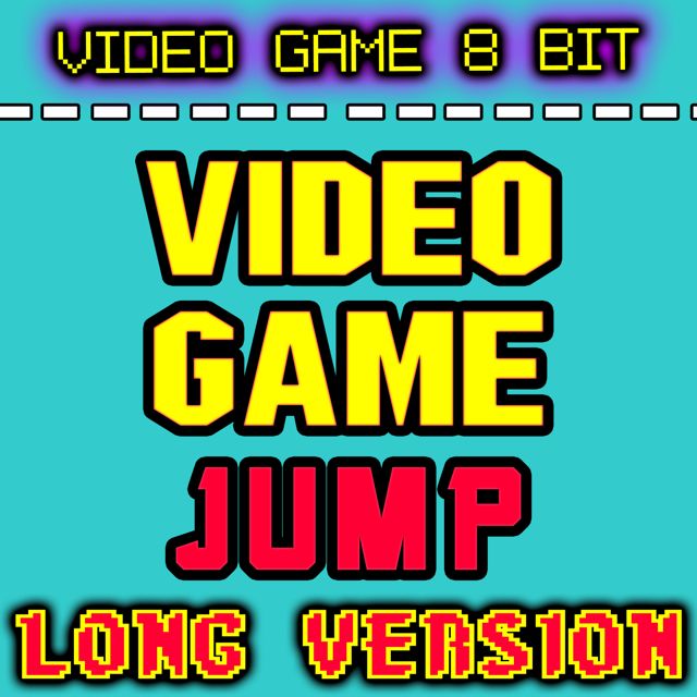 Video Game 8 Bit - 'Video Game Jump Long Version' [Ringtone]