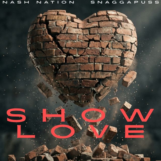 Nash Nation - 'SHOW LOVE (feat. SNAGGAPUSS)' [Ringtone]