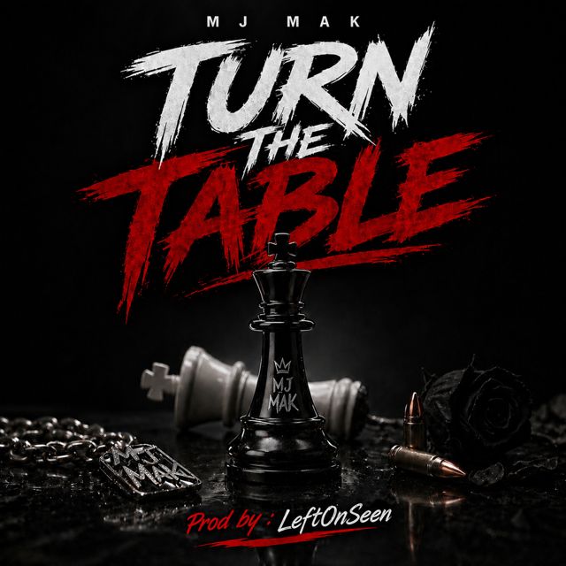 MJ MAK - 'TURN THE TABLE' [Ringtone]