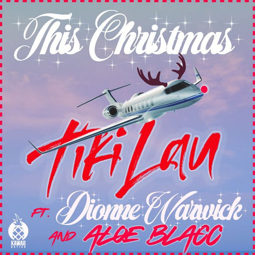 Tiki Lau - 'This Christmas (Remix) [feat. Dionne Warwick & Aloe Blacc] (feat. Dionne Warwick, Aloe Blacc)' [Ringtone]