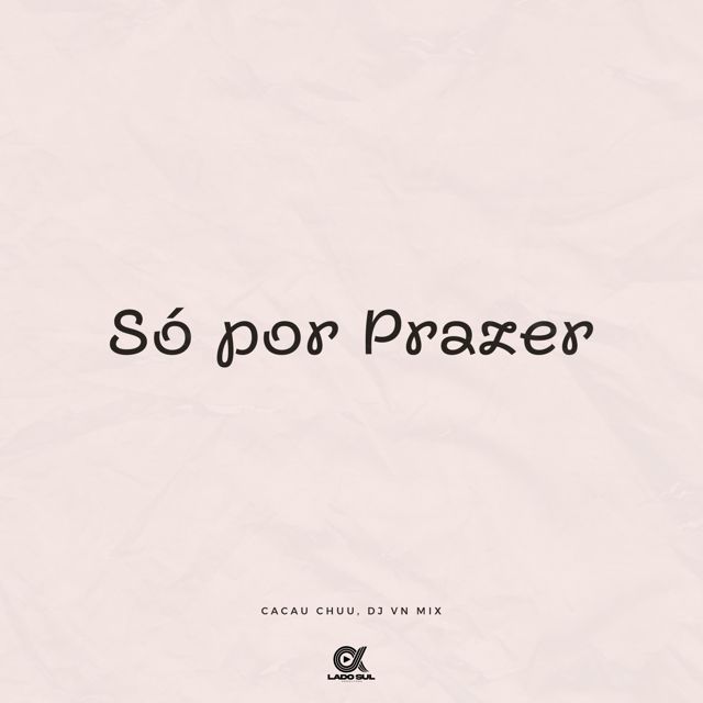 DJ VN Mix - 'Só Por Prazer (feat. CACAU CHUU)' [Ringtone]
