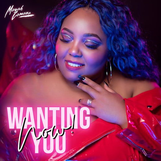 Mayah Camara - 'Wanting You Now' [Ringtone]