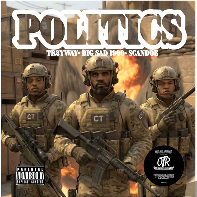Tr3Yway6K - 'Politics (feat. Big Sad 1900 & Scandoe) (feat. Big Sad 1900, Scandoe)' [Ringtone]