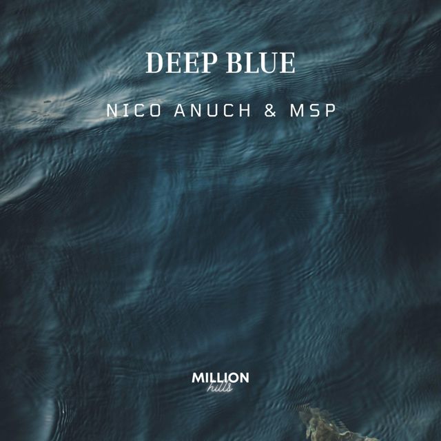 Nico Anuch - 'Deep Blue (feat. MSP)' [Ringtone]