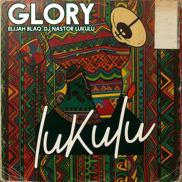 Elijah Blaq - 'Glory (feat. Dj Nastor & Lukulu)' [Ringtone]
