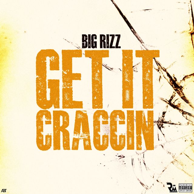 Big Rizz - 'Get it Craccing' [Ringtone]