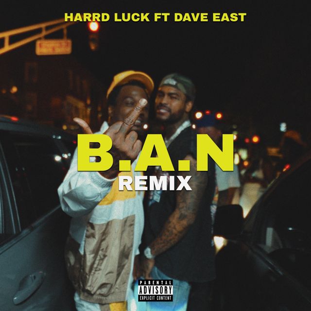 Harrd Luck - 'B.A.N (Remix) [feat. Dave East] (feat. Dave East)' [Ringtone]