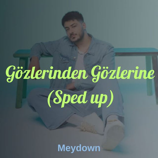 Meydown - 'Gözlerinden Gözlerine (Sped up)' [Ringtone]