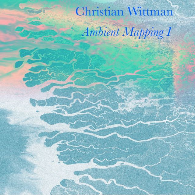 Christian Wittman - 'Shoreline and Estuaries' [Ringtone]