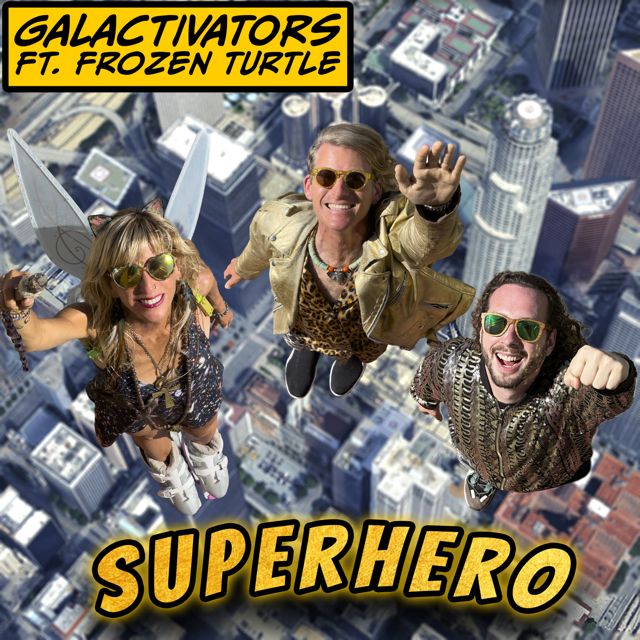 Galactivators - 'SuperHero (feat. Frozen Turtle)' [Ringtone]