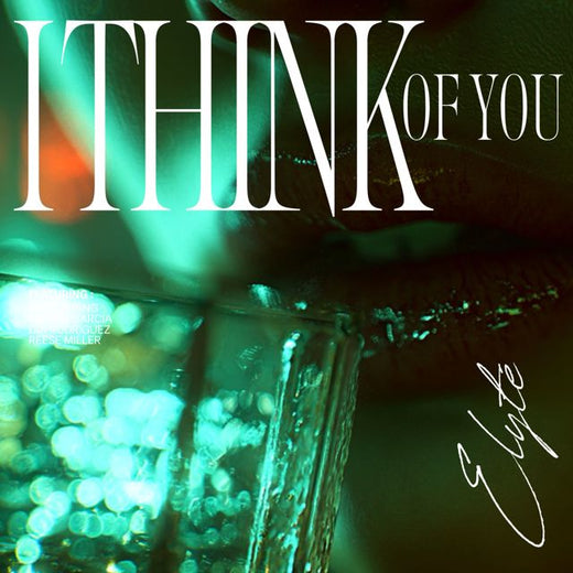 Elyté - 'I Think Of You' [Ringtone]