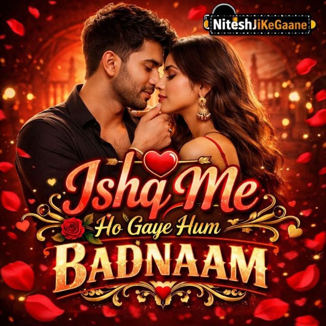 NiteshJiKeGaane - 'Ishq Me Ho Gaye Hum Badnaam (feat. Nitesh Thakur)' [Ringtone]