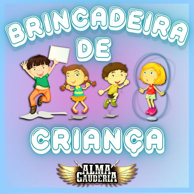 Alma Gauderia - 'Brincadeira de Criança' [Ringtone]