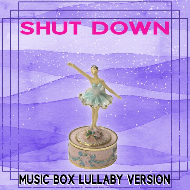 The Music Box Experience - 'Shut Down (Music Box Lullaby Version)' [Ringtone]