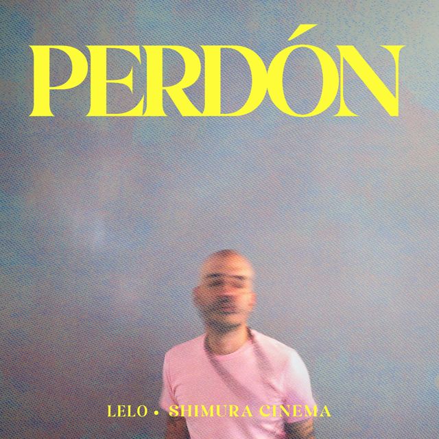 Lelo - 'Perdón (feat. Shimura Cinema)' [Ringtone]