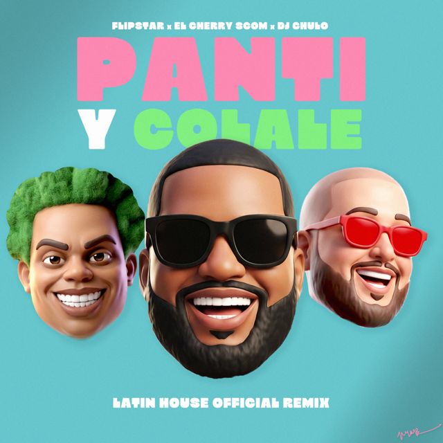 Dj Chulo NYC - 'PANTI Y COLALE (LATIN HOUSE REMIX) (feat. El Cherry Scom & La Greña & Dj Flipstar)' [Ringtone]