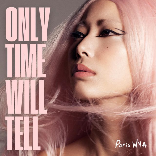 Paris WYA - 'Only Time Will Tell' [Ringtone]