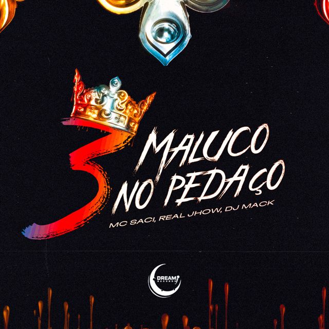 Dj Mack - '3 Maluco no Pedaço (feat. MC Saci & Real Jhow)' [Ringtone]