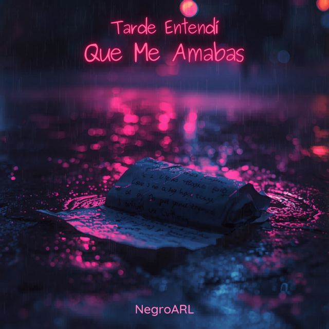 NegroARL - 'Tarde Entendi Que Me Amabas' [Ringtone]