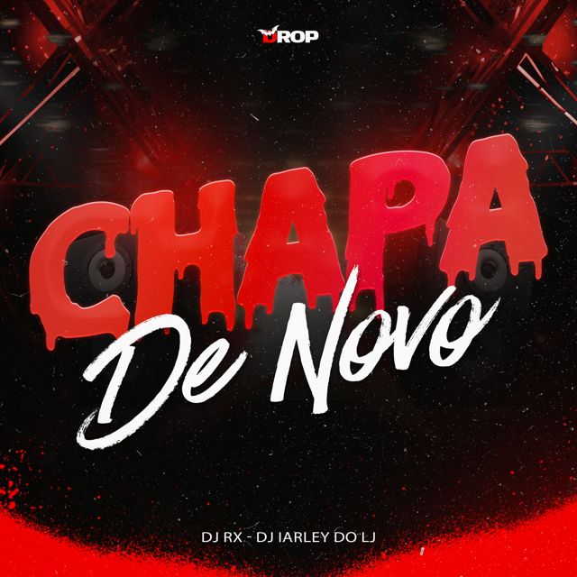DJ RX - 'Chapa de Novo (feat. DJ IARLEY DO LJ)' [Ringtone]