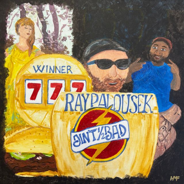 Ray Palousek - 'Ain't Half Bad' [Ringtone]