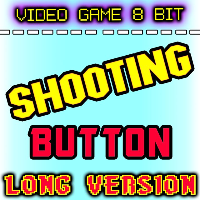 Video Game 8 Bit - 'Shooting Button Long Version' [Ringtone]