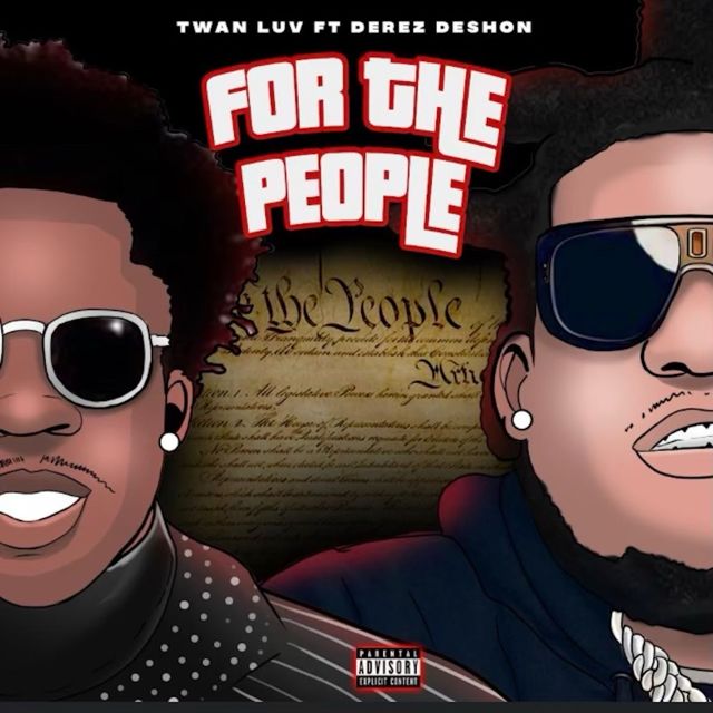Twan Luv - 'For The People (feat. Derez De'Shon)' [Ringtone]