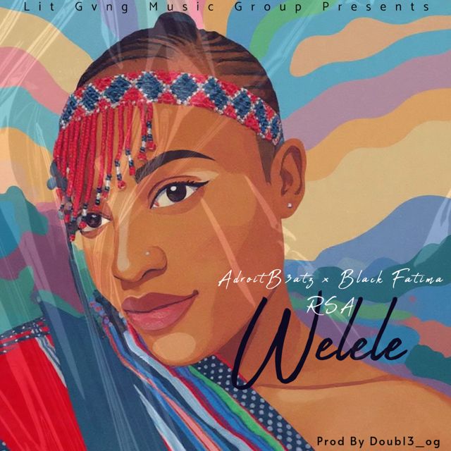 AdroitB3atz - 'Welele (feat. Black Fatima RSA)' [Ringtone]