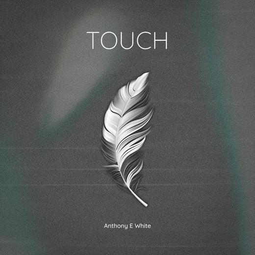 Anthony E White - 'Touch' [Ringtone]