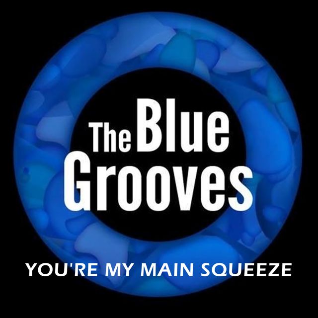 The Blue Grooves - 'You're My Main Squeeze' [Ringtone]