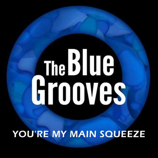 The Blue Grooves - 'You're My Main Squeeze (Instrumental)' [Ringtone]