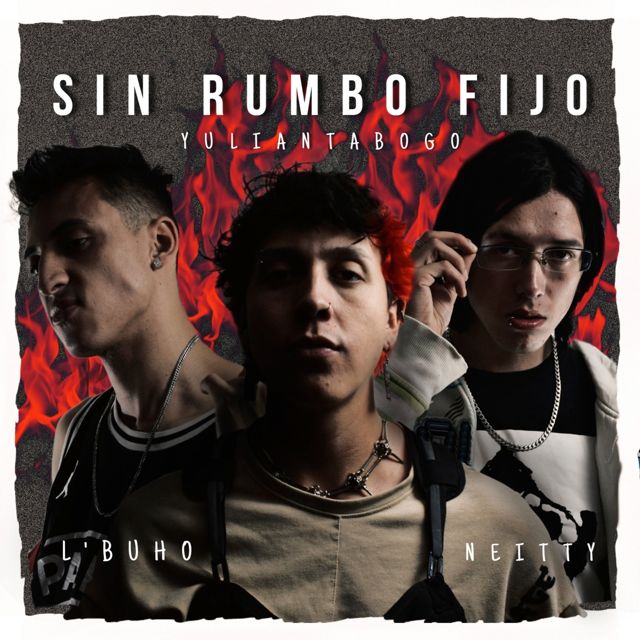 YULIAN TABOGO - 'Sin Rumbo Fijo (feat. Neitty & L' BUHO)' [Ringtone]