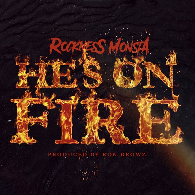 Rockness Monsta - 'He's On Fire (feat. Ron Browz)' [Ringtone]